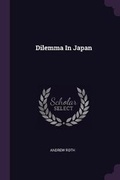 Cover: Dilemma In Japan - Palala Press