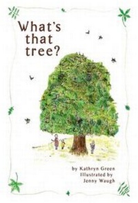 Enlarge image Cover: What's That Tree? - Mother Hen Publishing
