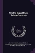 Cover: What to Expect From Teleconferencing - Palala Press