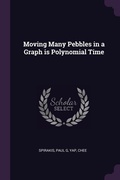 Cover: Moving Many Pebbles in a Graph is Polynomial Time - Palala Press