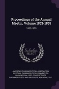 Cover: Proceedings of the Annual Meetin, Volume 1852-1855 - Palala Press