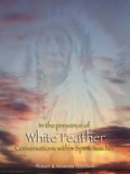 Cover: In the Presence of White Feather - RA Associates