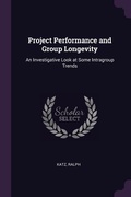 Cover: Project Performance and Group Longevity - Palala Press