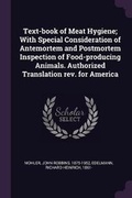 Cover: Text-Book of Meat Hygiene; With Special Consideration of Antemortem and Postmortem Inspection of Food-Producing Animals. Authorized Translation Rev. for America - Palala Press