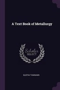 Cover: A Text Book of Metallurgy - Palala Press