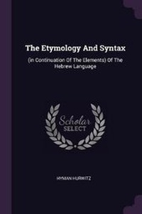 Enlarge image Cover: The Etymology And Syntax - Palala Press