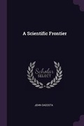 Cover: A Scientific Frontier - Palala Press