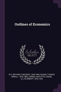 Enlarge image Cover: Outlines of Economics - Palala Press