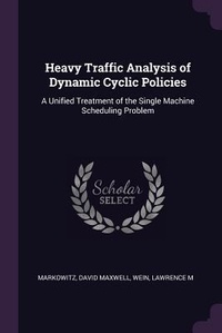 Enlarge image Cover: Heavy Traffic Analysis of Dynamic Cyclic Policies - Palala Press