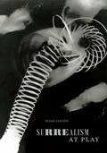 Cover: Surrealism at Play - Duke University Press