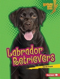 Enlarge image Cover: Labrador Retrievers - Lerner Publishing Group