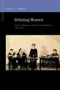 Cover: Debating Women - Michigan State University Press