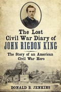 Cover: The Lost Civil War Diary of John Rigdon King - Fonthill Media