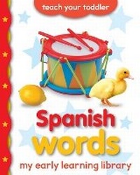 Enlarge image Cover: My Early Learning Library: Spanish Words - Picthall & Gunzi (an Imprint of Award Publications Ltd)