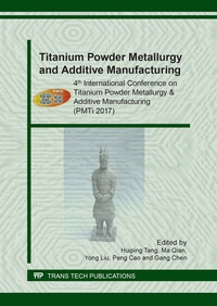 Enlarge image Cover: Titanium Powder Metallurgy and Additive Manufacturing - Trans Tech Publications Ltd