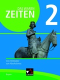 Cover: Das waren Zeiten - Neue Ausgabe Bayern / Das waren Zeiten Bayern 2 - neu - Buchner, C.C.