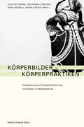 Cover: K&ouml;rperbilder - K&ouml;rperpraktiken - Herbert von Halem Verlag