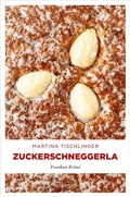 Cover: Zuckerschneggerla - Emons Verlag