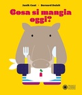 Cover: Cosa si mangia oggi? - Dentro le figure;Franco Cosimo Panini