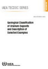 Abbildung von: Geological Classification of Uranium Deposits and Description of Selected Examples - IAEA
