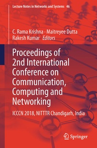 Enlarge image Cover: Proceedings of 2nd International Conference on Communication, Computing and Networking - Springer