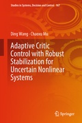 Cover: Adaptive Critic Control with Robust Stabilization for Uncertain Nonlinear Systems - Springer