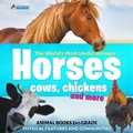 Cover: The World's Most Useful Animals - Horses, Cows, Chickens and More - Animal Books 2nd Grade Children's Animal Books - Professor Beaver