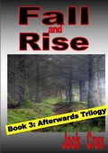 Cover: Fall and Rise; Book 3 Afterwards Trilogy - Lulu.com