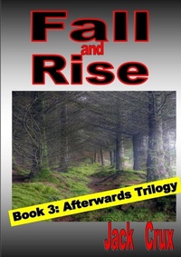 Enlarge image Cover: Fall and Rise; Book 3 Afterwards Trilogy - Lulu.com