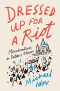 Cover: Dressed Up for a Riot - Farrar, Straus & Giroux Inc