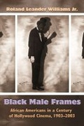 Cover: Black Male Frames - Syracuse University Press