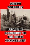 Cover: From the Kaiserhof to the Reich Chancellery - Blurb