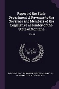 Cover: Report of the State Department of Revenue to the Governor and Members of the Legislative Assembly of the State of Montana - Palala Press