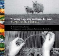 Enlarge image Cover: Weaving Tapestry in Rural Ireland - Atrium