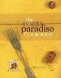 Abbildung von: The Cafe Paradiso Cookbook - Atrium