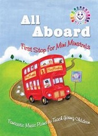 Enlarge image Cover: All Aboard - First Stop for Mini Minstrels - Mini Minstrels