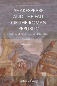 Enlarge image Cover: Shakespeare and the Fall of the Roman Republic - Edinburgh University Press