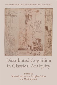 Enlarge image Cover: Distributed Cognition in Classical Antiquity - Edinburgh University Press