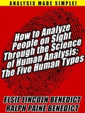 Cover: How to Analyze People on Sight Through the Science of Human Analysis: The Five Human Types - Wildside Press