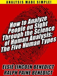 Enlarge image Cover: How to Analyze People on Sight Through the Science of Human Analysis: The Five Human Types - Wildside Press