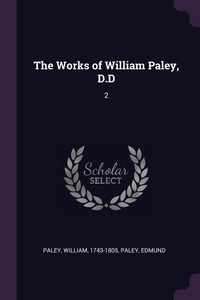 Enlarge image Cover: The Works of William Paley, D.D - Palala Press