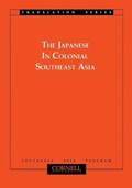 Cover: The Japanese in Colonial Southeast Asia - Cornell University East Asia Program
