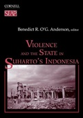 Cover: Violence and the State in Suharto's Indonesia - Cornell University East Asia Program