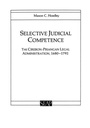 Cover: Selective Judicial Competence - Cornell University East Asia Program