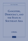 Cover: Gangsters, Democracy, and the State in Southeast Asia - Cornell University East Asia Program