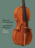 Cover: Musical Instruments in the Ashmolean Museum - Oxford Musical Instrument Publications LLP