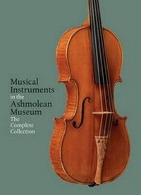 Enlarge image Cover: Musical Instruments in the Ashmolean Museum - Oxford Musical Instrument Publications LLP