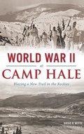 Cover: World War II at Camp Hale - History Press Library Editions