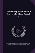 Cover: The History of the World; a Survey of a Man's Record - Palala Press
