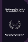 Cover: The History of the World; a Survey of a Man's Record - Palala Press